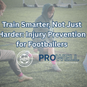 Train Smarter, Not Just Harder Injury Prevention for Footballers