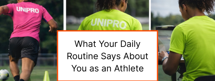 What Your Daily Routine Says About You as an Athlete